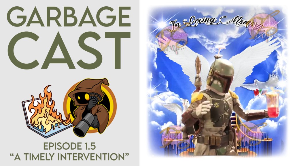The GarbageCast | Episode 1.5 | A Timely Intervention: Discussing The Boba&nbsp;Suspension
