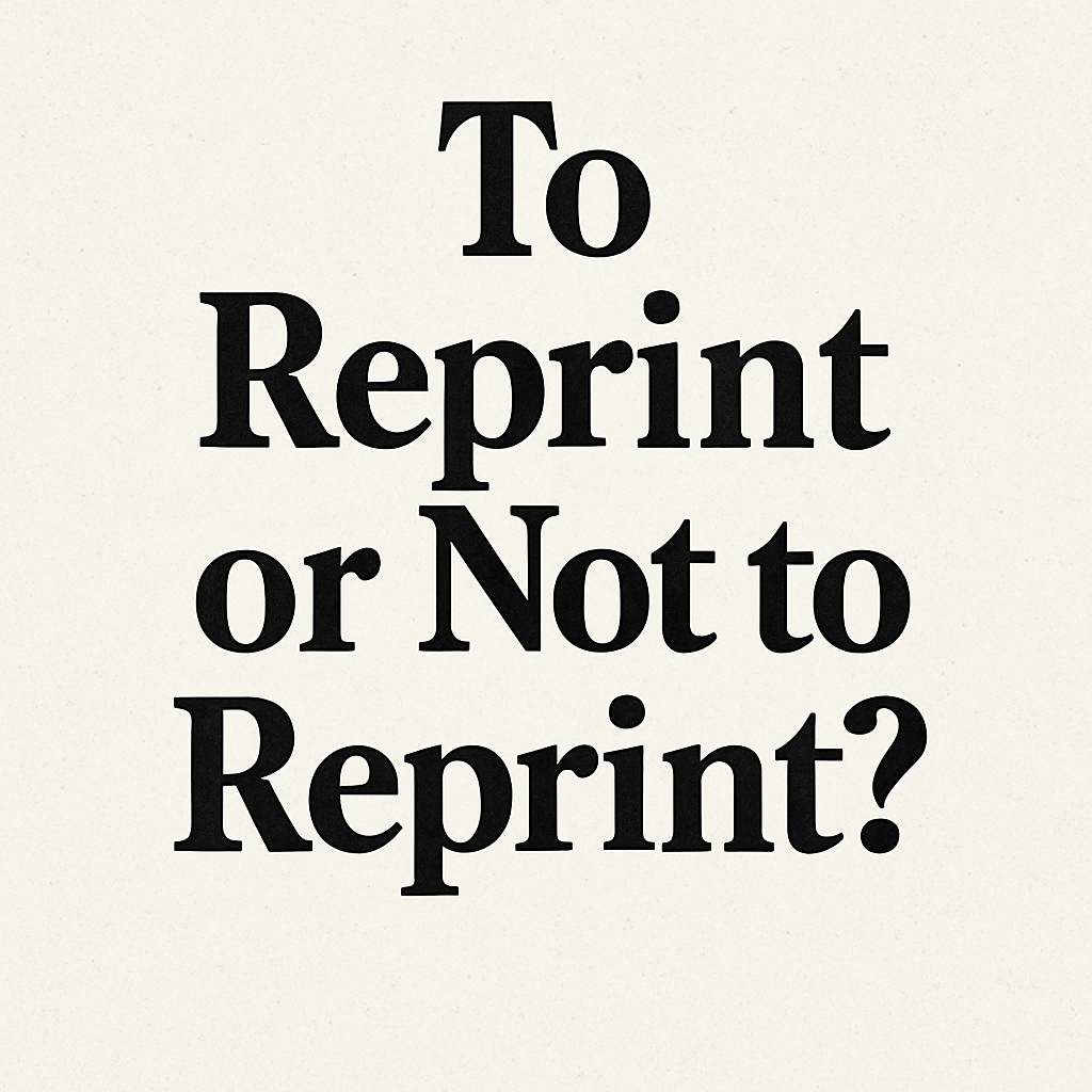 What Should Get&nbsp;Reprinted?